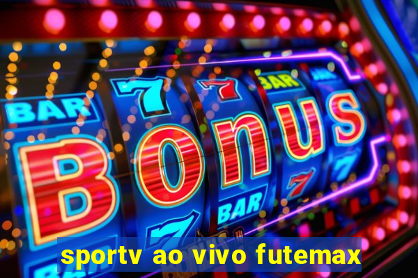 sportv ao vivo futemax